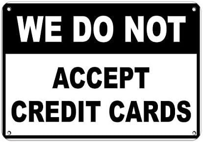 Kredi kartlarını kabul etmiyoruz Iş Işareti Mağaza Politikası vinil yapışkan Çıkartması 8